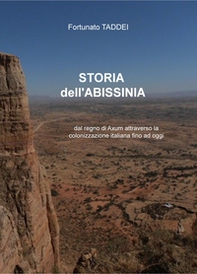 Storia dell'Abissinia. Dal regno di Axum attraverso la colonizzazione italiana fino ad oggi - Librerie.coop Storia dell'Abissinia. Dal regno di Axum attraverso la colonizzazione italiana fino ad oggi - Librerie.coop