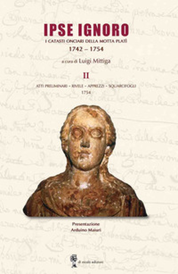 Ipse Ignoro II. I catasti onciari della Motta Platì 1742-1754 - Librerie.coop