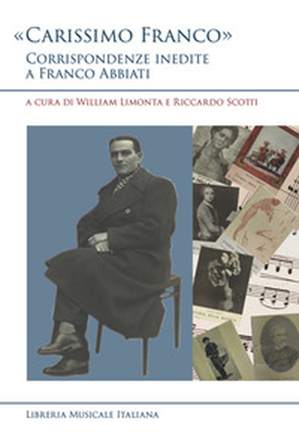 «Carissimo Franco». Corrispondenze inedite a Franco Abbiati - Librerie.coop