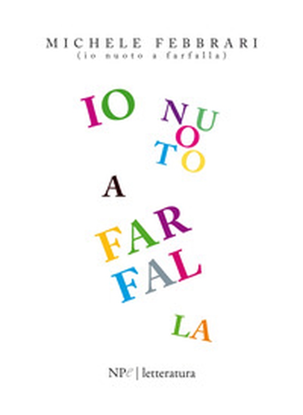 Io nuoto a farfalla - Librerie.coop Io nuoto a farfalla - Librerie.coop