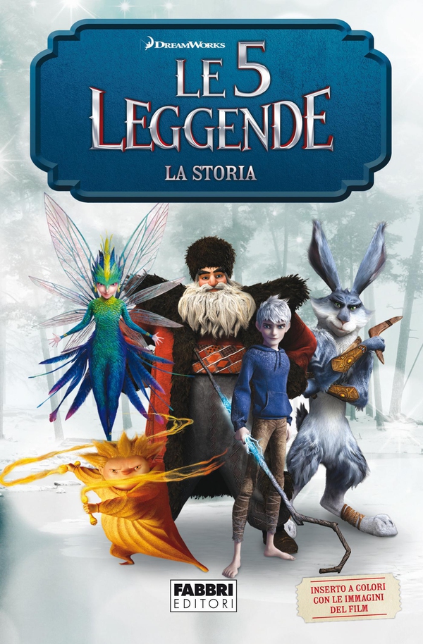 Le 5 leggende - La storia - Librerie.coop Le 5 leggende - La storia - Librerie.coop