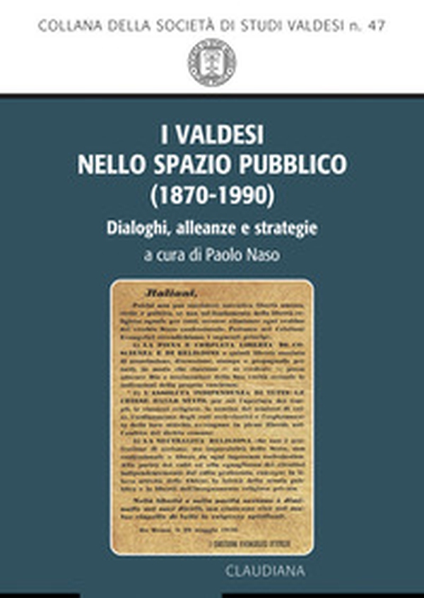 I valdesi nello spazio pubblico (1870-1990). Dialoghi, alleanze e strategie - Librerie.coop