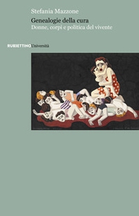 Genealogie della cura. Donne, corpi e politica del vivente - Librerie.coop