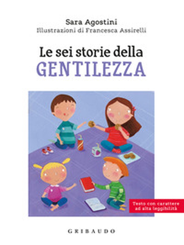 Le sei storie della gentilezza. Ediz. ad alta leggibilità - Librerie.coop Le sei storie della gentilezza. Ediz. ad alta leggibilità - Librerie.coop