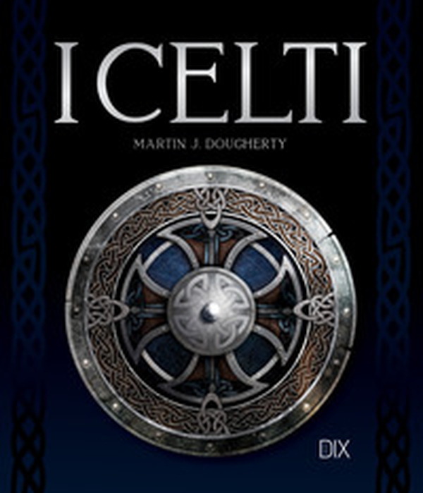 I celti - Librerie.coop I celti - Librerie.coop