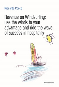 Revenue on Windsurfing. use the winds to your advantage and ride the wave of success in hospitality - Librerie.coop