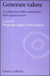 Generare valore. La validazione delle competenze nelle organizzazioni - Librerie.coop
