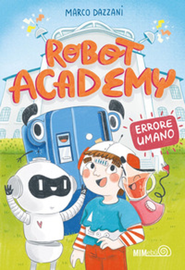Robot Academy. Errore umano - Librerie.coop