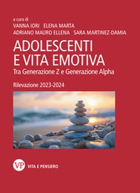 Adolescenti e vita emotiva. Tra Generazione Z e Generazione Alpha. Rilevazione 2023-2024 - Librerie.coop