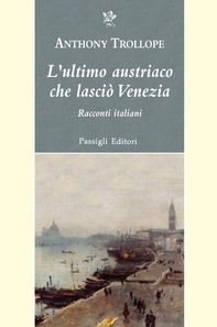 L'ultimo austriaco che lasciò Venezia - Librerie.coop