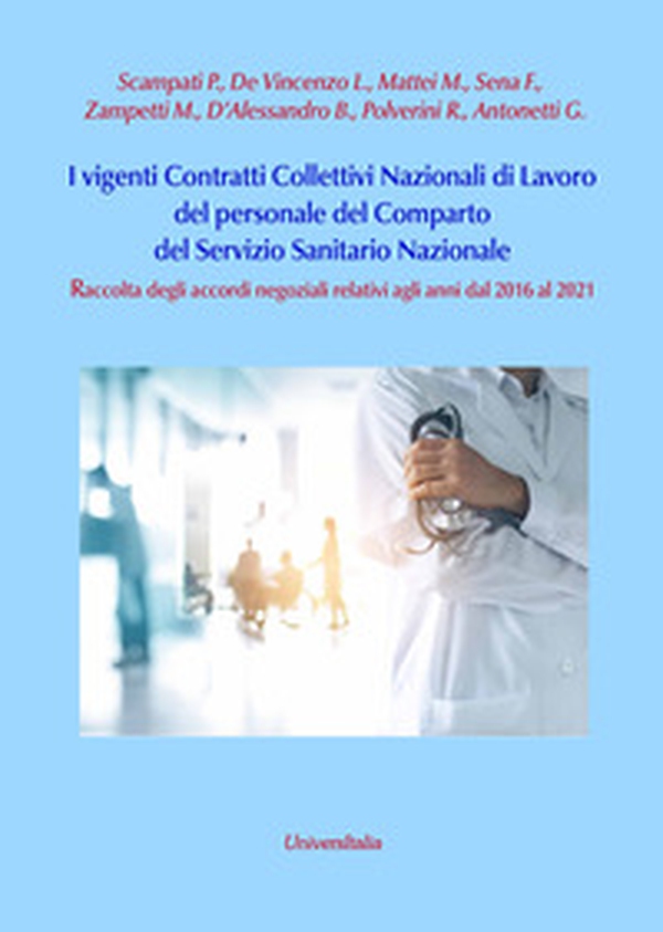I vigenti contratti collettivi nazionali di lavoro del personale del comparto del servizio sanitario nazionale - Librerie.coop I vigenti contratti collettivi nazionali di lavoro del personale del comparto del servizio sanitario nazionale - Librerie.coop