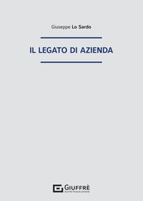 Il legato di azienda - Librerie.coop Il legato di azienda - Librerie.coop
