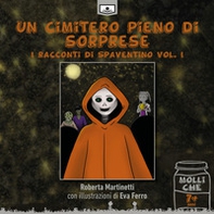 Un cimitero pieno di sorprese. I racconti di Spaventino - Vol. 1 - Librerie.coop