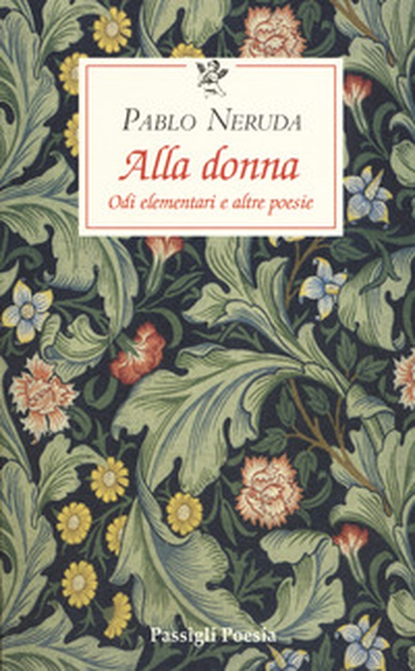 Alla donna. Odi elementari e altre poesie. Testo originale a fronte - Librerie.coop Alla donna. Odi elementari e altre poesie. Testo originale a fronte - Librerie.coop