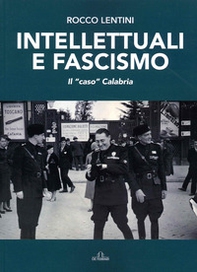 Intellettuali e fascismo. Il «caso» Calabria - Librerie.coop