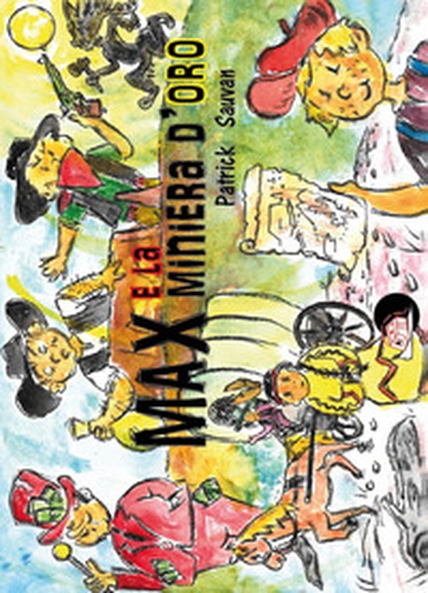 Max e la miniera d'oro - Librerie.coop Max e la miniera d'oro - Librerie.coop