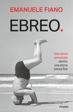 Ebreo. Una storia personale dentro una storia senza fine - Librerie.coop