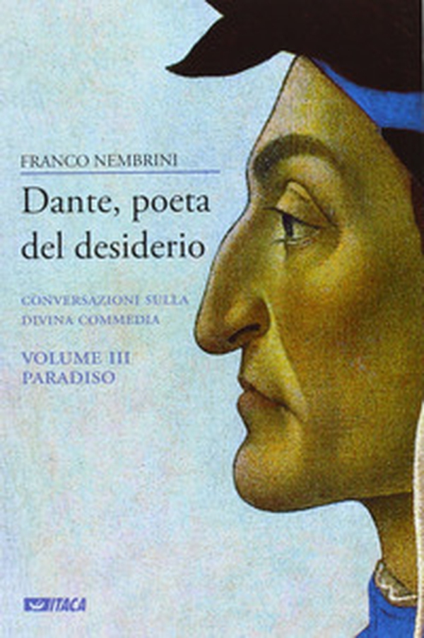 Dante, poeta del desiderio. Conversazioni sulla Divina Commedia - Librerie.coop Dante, poeta del desiderio. Conversazioni sulla Divina Commedia - Librerie.coop
