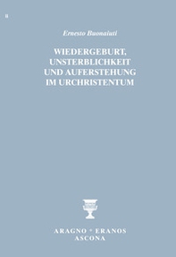 Wiedergeburt, Unsterblichkeit und Auferstehung im Urchristentum - Librerie.coop Wiedergeburt, Unsterblichkeit und Auferstehung im Urchristentum - Librerie.coop