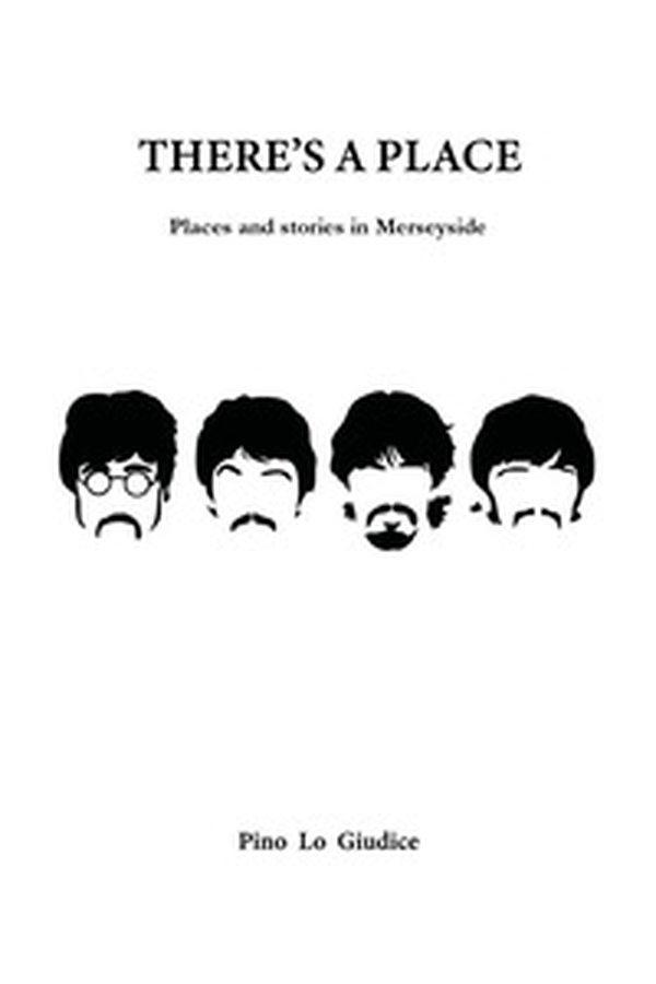 There's a place. Places and stories in Merseyside - Librerie.coop