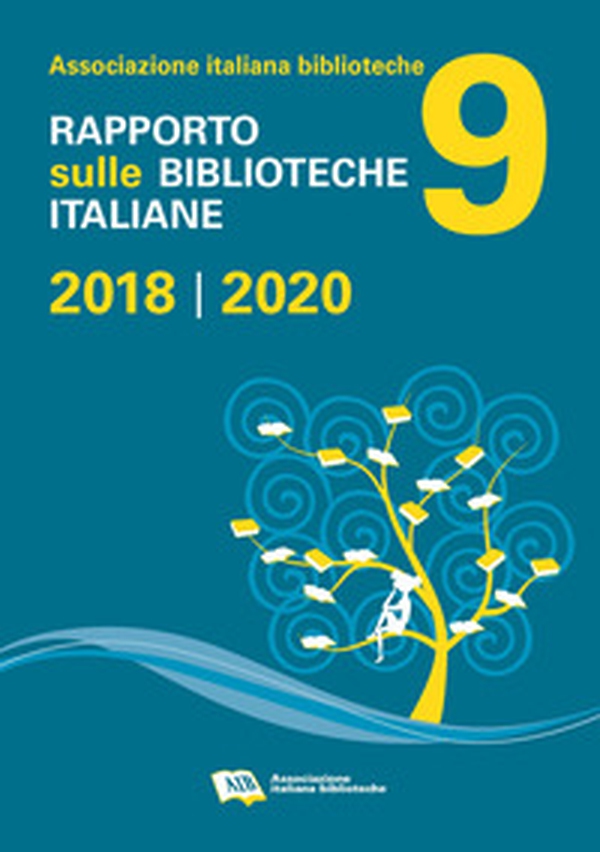 Rapporto sulle biblioteche italiane 2018-2020 - Librerie.coop Rapporto sulle biblioteche italiane 2018-2020 - Librerie.coop