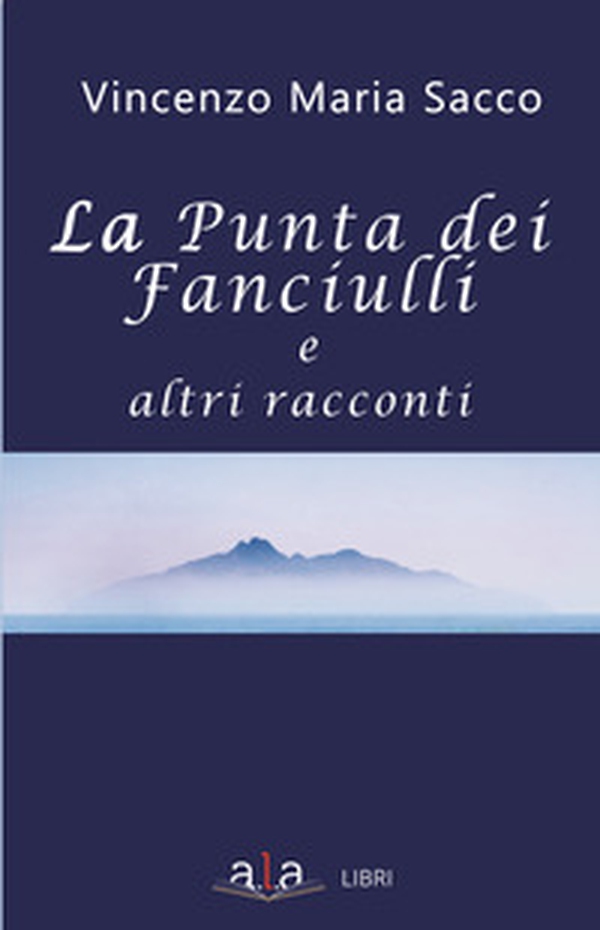 La punta dei fanciulli e altri racconti - Librerie.coop La punta dei fanciulli e altri racconti - Librerie.coop