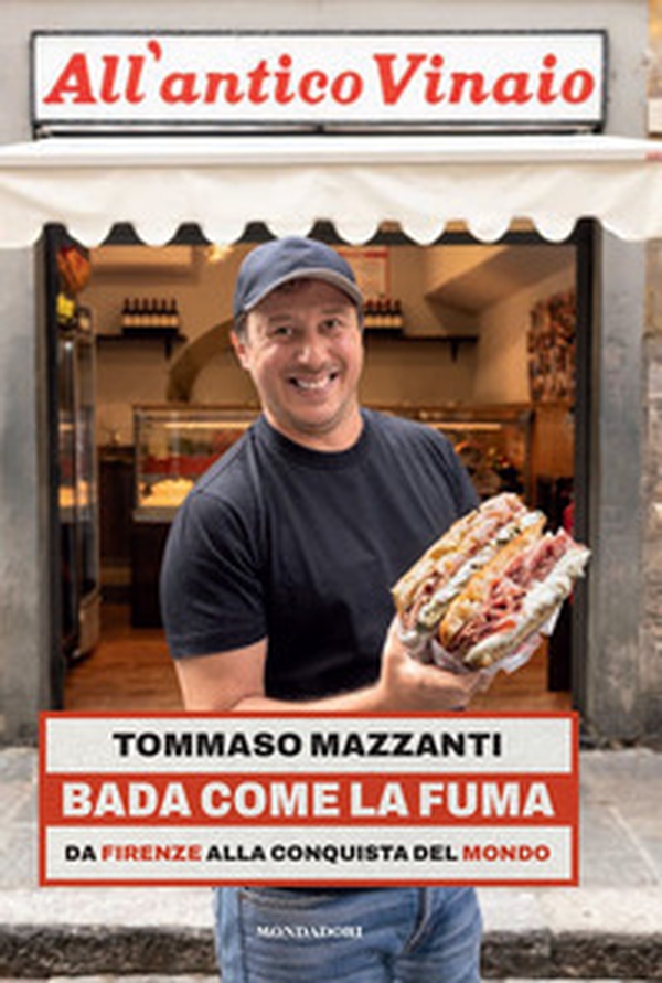 Bada come la fuma. Da Firenze alla conquista del mondo - Librerie.coop Bada come la fuma. Da Firenze alla conquista del mondo - Librerie.coop