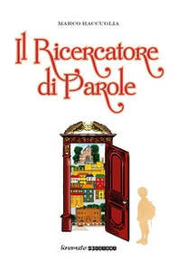Il ricercatore di parole - Librerie.coop