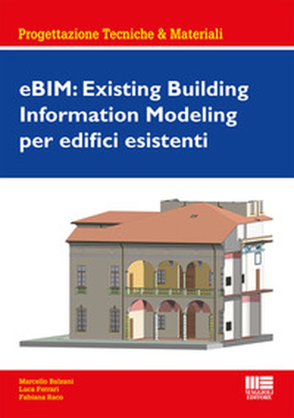 eBIM: Existing Building Information Modeling per edifici esistenti - Librerie.coop eBIM: Existing Building Information Modeling per edifici esistenti - Librerie.coop