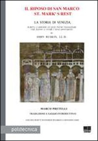 Il riposo di San Marco-St. Mark's rest. La storia di Venezia, scritta a servizio di quei pochi viaggiatori che hanno a cuore i suoi monumenti - Librerie.coop Il riposo di San Marco-St. Mark's rest. La storia di Venezia, scritta a servizio di quei pochi viaggiatori che hanno a cuore i suoi monumenti - Librerie.coop