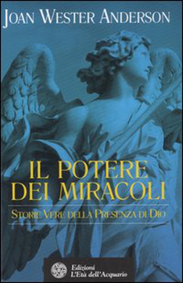 Il potere dei miracoli. Storie vere della presenza di Dio - Librerie.coop Il potere dei miracoli. Storie vere della presenza di Dio - Librerie.coop