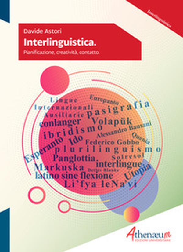 Interlinguistica. Pianificazione, creatività, contatto - Librerie.coop Interlinguistica. Pianificazione, creatività, contatto - Librerie.coop