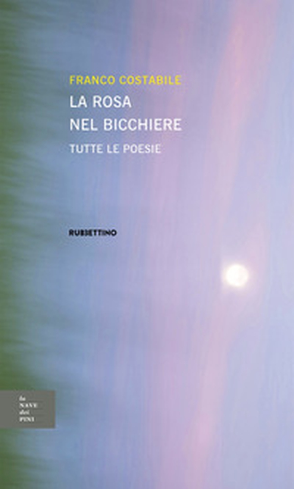 La rosa nel bicchiere. Tutte le poesie - Librerie.coop La rosa nel bicchiere. Tutte le poesie - Librerie.coop
