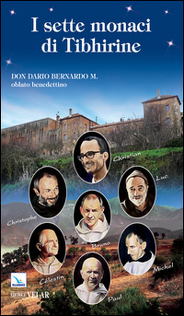 I sette monaci di Tibhirine - Librerie.coop I sette monaci di Tibhirine - Librerie.coop