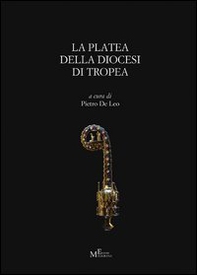 La platea della diocesi di Tropea (sec. XV). Testo latino e italiano - Librerie.coop