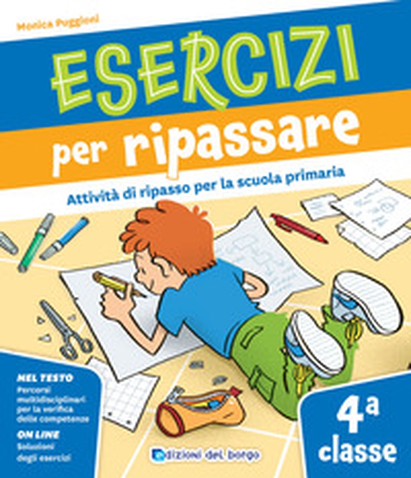 Esercizi per ripassare. Attività di ripasso per la scuola primaria. Classe 4ª - Librerie.coop Esercizi per ripassare. Attività di ripasso per la scuola primaria. Classe 4ª - Librerie.coop