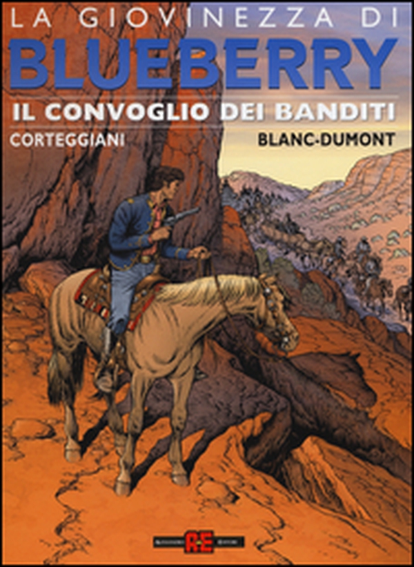 Il convoglio dei banditi. La giovinezza di Blueberry - Librerie.coop Il convoglio dei banditi. La giovinezza di Blueberry - Librerie.coop