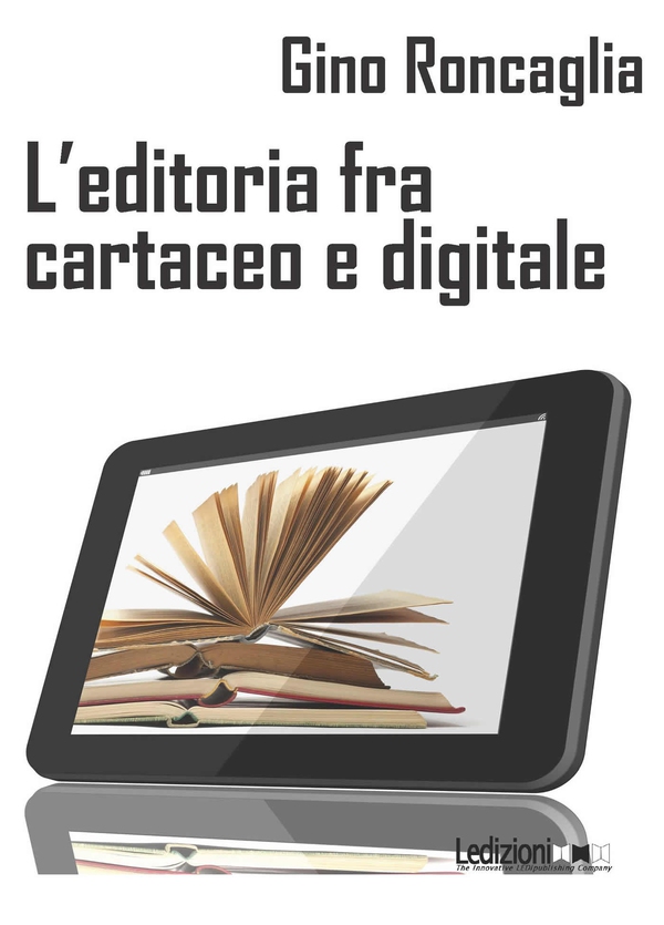 L'editoria fra cartaceo e digitale - Librerie.coop L'editoria fra cartaceo e digitale - Librerie.coop