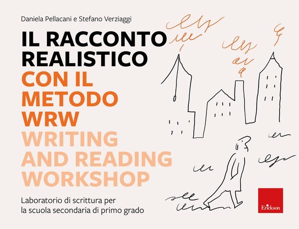 Il racconto realistico con il metodo WRW - Writing and Reading Workshop - Librerie.coop Il racconto realistico con il metodo WRW - Writing and Reading Workshop - Librerie.coop
