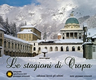 Le stagioni di Oropa. Ediz. italiana, inglese e francese - Librerie.coop