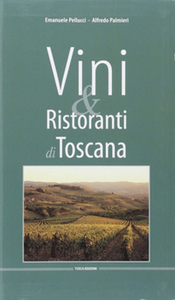 I migliori vini e ristoranti di Toscana. Ediz. italiana e inglese - Librerie.coop I migliori vini e ristoranti di Toscana. Ediz. italiana e inglese - Librerie.coop