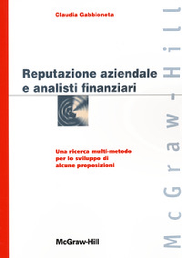 Reputazione aziendale e analisti finanziari - Librerie.coop Reputazione aziendale e analisti finanziari - Librerie.coop