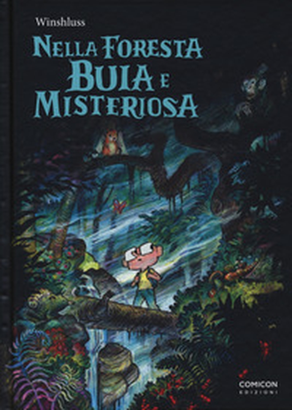 Nella foresta buia e misteriosa - Librerie.coop Nella foresta buia e misteriosa - Librerie.coop