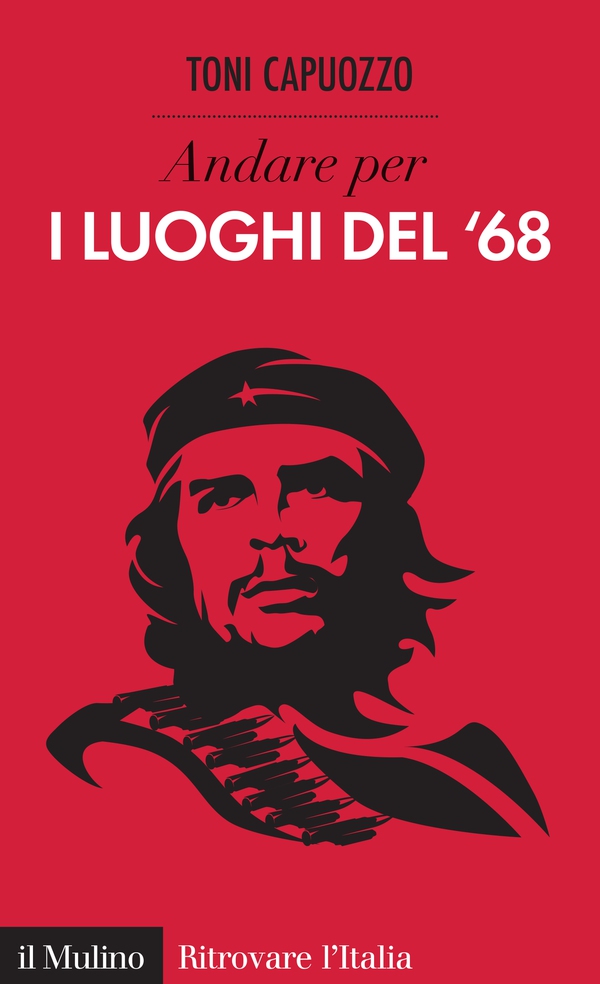 Andare per i luoghi del '68 - Librerie.coop Andare per i luoghi del '68 - Librerie.coop