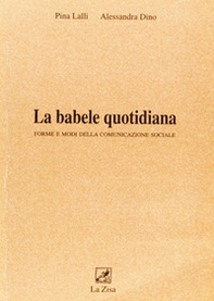 La babele quotidiana. Forme e modi della comunicazione sociale - Librerie.coop