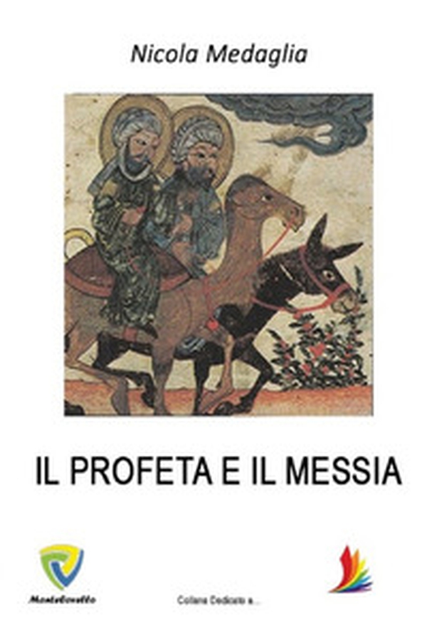 Il profeta e il messia - Librerie.coop Il profeta e il messia - Librerie.coop