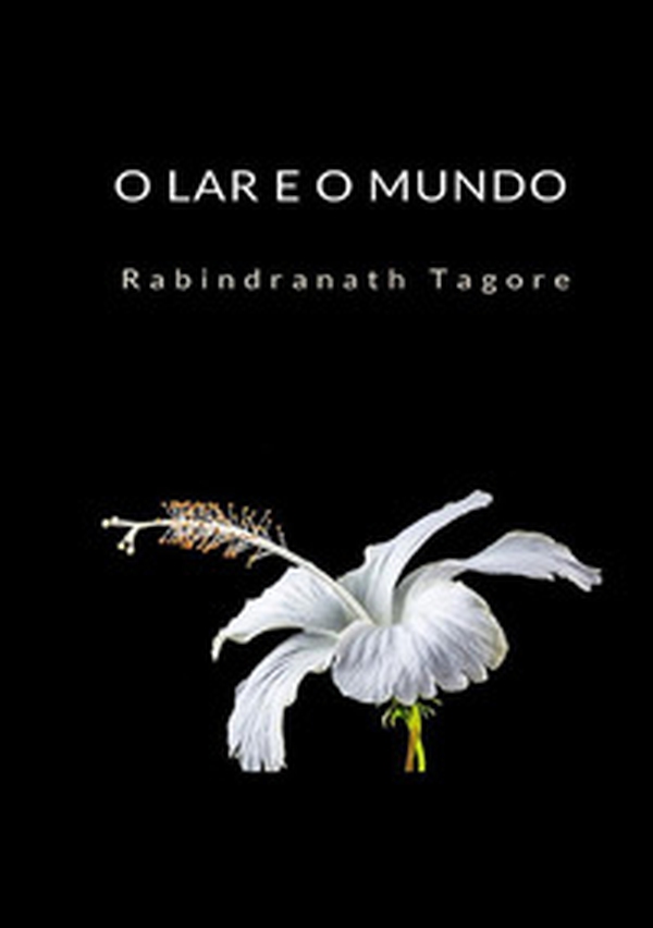 O lar e o mundo - Librerie.coop O lar e o mundo - Librerie.coop