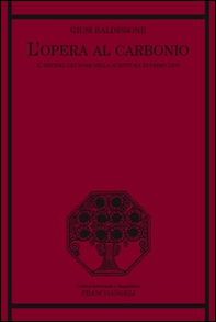L'opera al carbonio. Il sistema dei nomi nella scrittura di Primo Levi - Librerie.coop