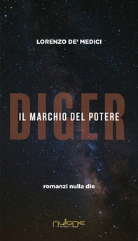 Diger. Il marchio del potere - Librerie.coop