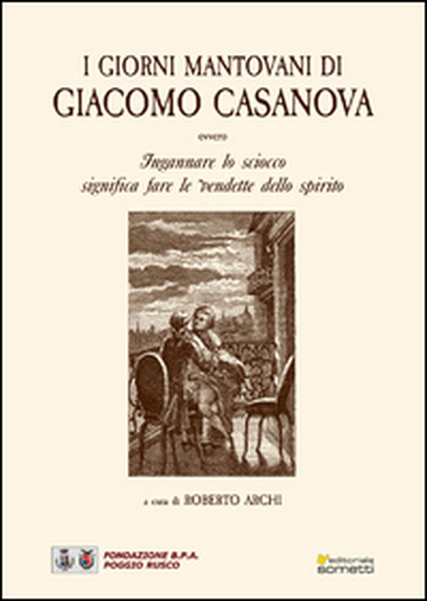 I giorni mantovani di Giacomo Casanova - Librerie.coop I giorni mantovani di Giacomo Casanova - Librerie.coop